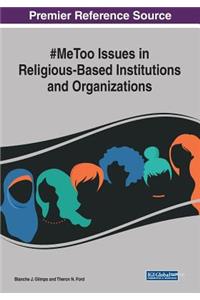 #MeToo Issues in Religious-Based Institutions and Organizations