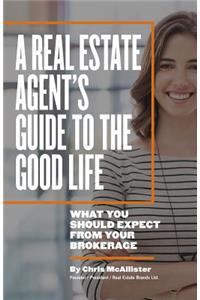 A Real Estate Agent's Guide to The Good Life