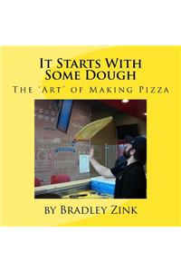 It Starts With Some Dough