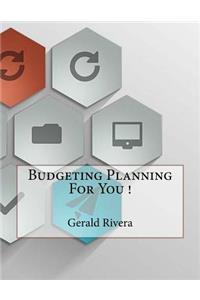 Budgeting Planning For You !