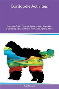 Bordoodle Activities Bordoodle Tricks, Games & Agility Includes: Bordoodle Beginner to Advanced Tricks, Fun Games, Agility & More