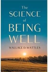 Science of Being Well