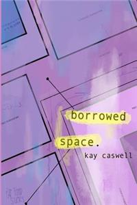 Borrowed Space