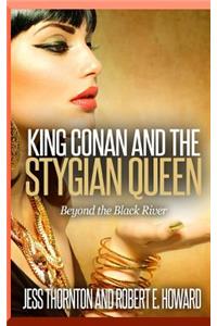 King Conan and the Stygian Queen- Beyond the Black River
