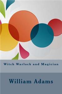 Witch Warlock and Magician