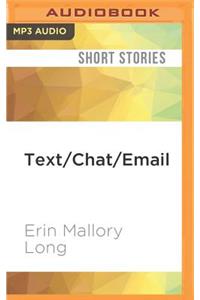 Text/Chat/Email