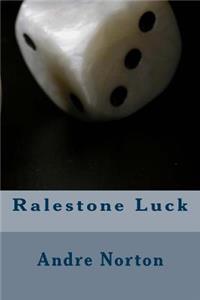 Ralestone Luck