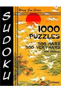 Sudoku 1,000 Puzzles 500 Hard & 500 Very Hard With Solutions
