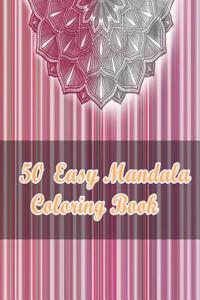 50 Easy Mandala Coloring Book: Mindfulness Coloring Books for Relaxation