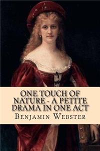 One Touch of Nature - A Petite Drama in One Act