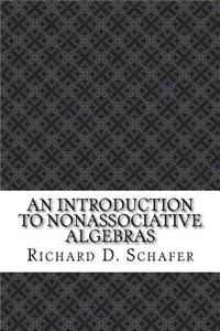 An Introduction to Nonassociative Algebras