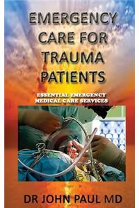 EMERGENCY CARE For TRAUMA PATIENTS