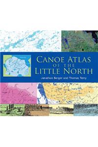 Canoe Atlas of the Little North