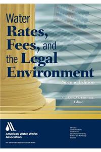Water Rates, Fees, and the Legal Environment, 2nd Ed