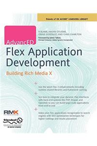 Advanced Flex Application Development: Building Rich Media X
