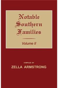 Notable Southern Families. Volume II