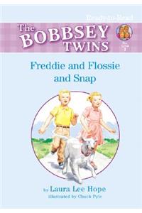 Freddie and Flossie and Snap