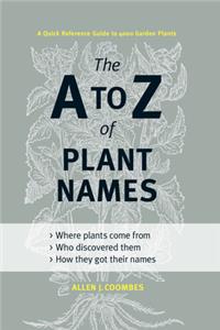 The A to Z of Plant Names