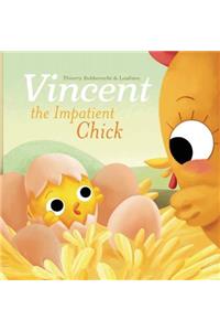 Vincent the Impatient Chick