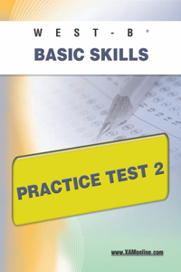 West-E Basic Skills Practice Test 2
