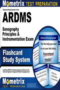 Flashcard Study System for the Ardms Sonography Principles & Instrumentation Exam