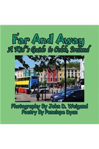 Far And Away, A Kid's Guide to Cobh, Ireland