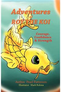 Adventures of Roy The Koi