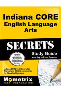 Indiana Core English Language Arts Secrets Study Guide