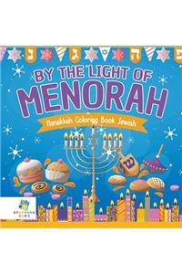 By the Light of the Menorah Hanukkah Coloring Book Jewish