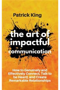 Art of Impactful Communication