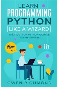 Learn programming python like a wizard