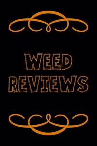 Weed Reviews