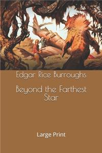 Beyond the Farthest Star