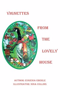 Vignettes from The Lovely House