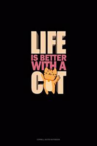 Life Is Better With A Cat