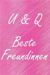 U & Q. Beste Freundinnen