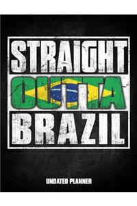 Straight Outta Brazil Undated Planner