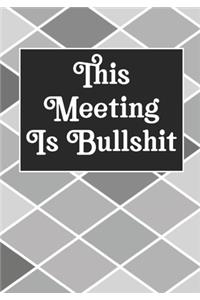 This Meeting Is Bullshit