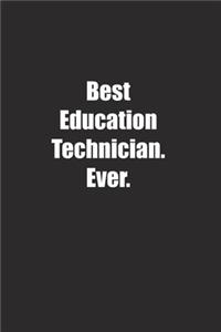 Best Education Technician. Ever.