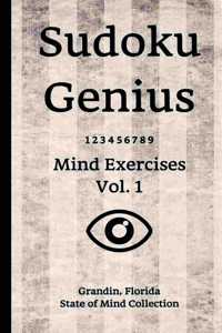 Sudoku Genius Mind Exercises Volume 1: Grandin, Florida State of Mind Collection