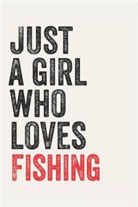 Just A Girl Who Loves Fishing for Fishing lovers Fishing Gifts A beautiful
