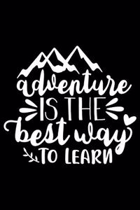 Adventure Is The Best Way To Learn