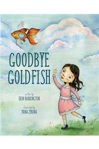 Goodbye Goldfish