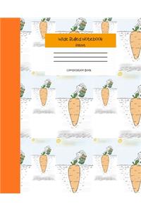 Wide Ruled Rabbit Notebook Composition Book: Cute Workbook Journal for Kids. 8" x 10" 120 Pages. Rabbit Pulling Carrot Cover