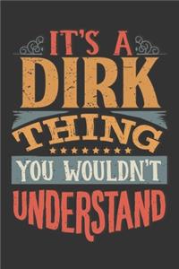 Its A Dirk Thing You Wouldnt Understand