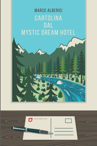 Cartolina Dal Mystic Dream Hotel