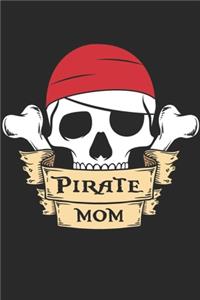 Pirate Notebook - Pirate Mom - Gift for Pirates, Costume And Halloween Lovers - Halloween Diary - Halloween Writing Journal