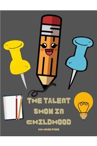 The talent show in childhood