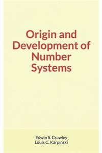 Origin and Development of Number Systems