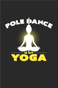 Pole dance is my yoga